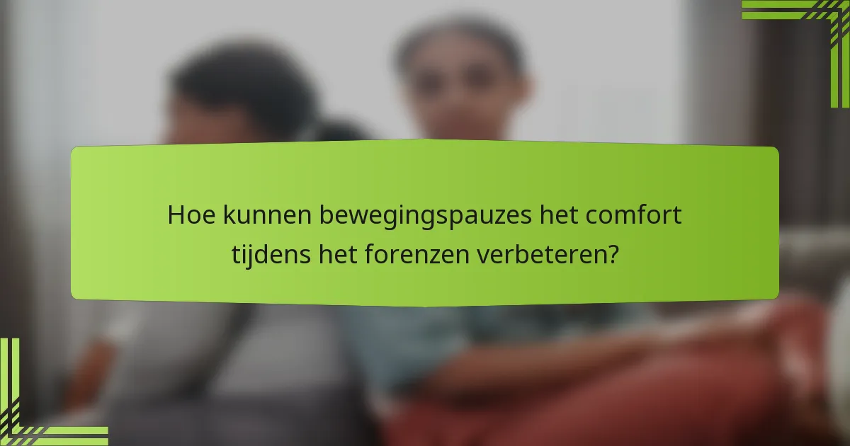 Hoe kunnen bewegingspauzes het comfort tijdens het forenzen verbeteren?